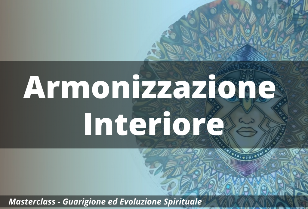 Armonizzazione Interiore – Masterclass