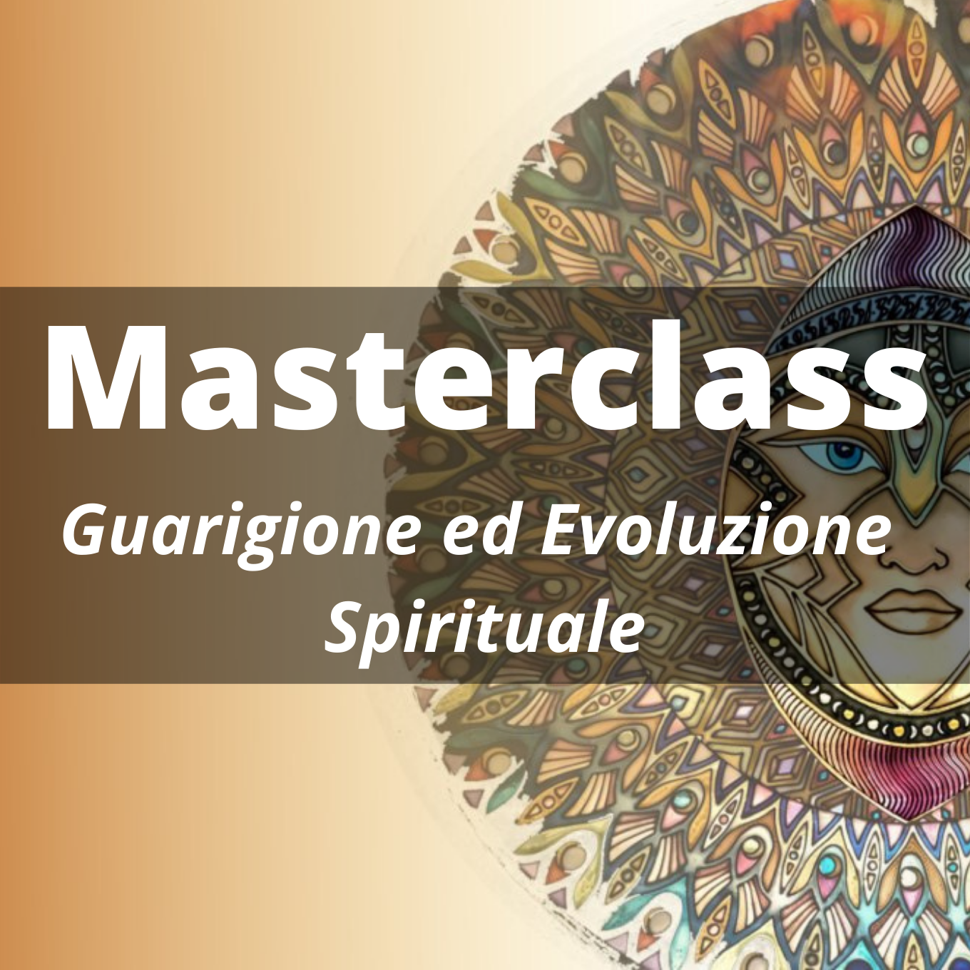 Masterclass Guarigione ed Evoluzione Spirituale - Annuale